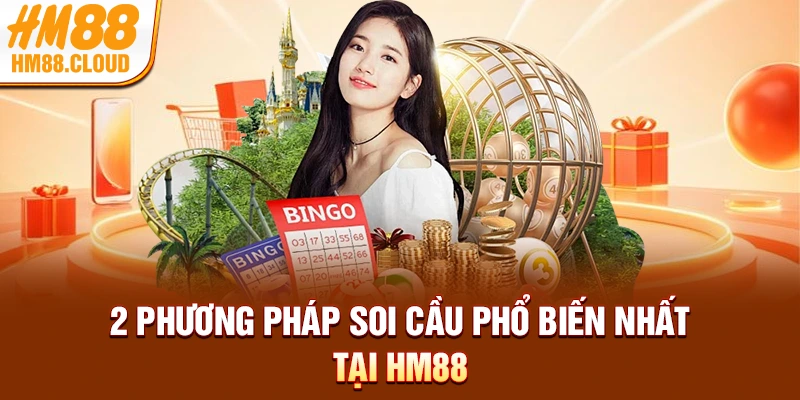 2 phương pháp soi cầu phổ biến nhất tại HM88
